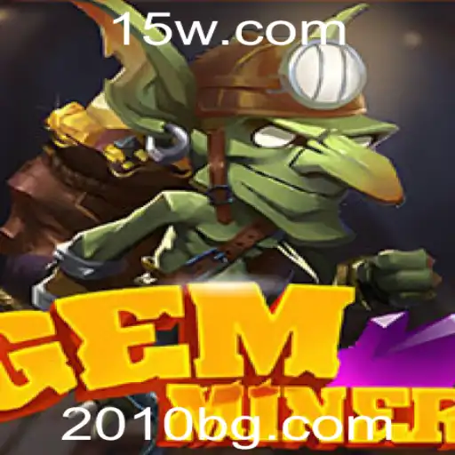 2010bet | Descubra o mundo de aventuras de GemMiner